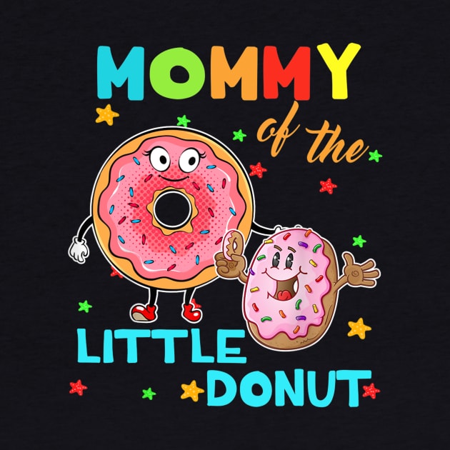 Mommy Of The Little Donut Birthday Shirt Mommy Donut by craiglimu